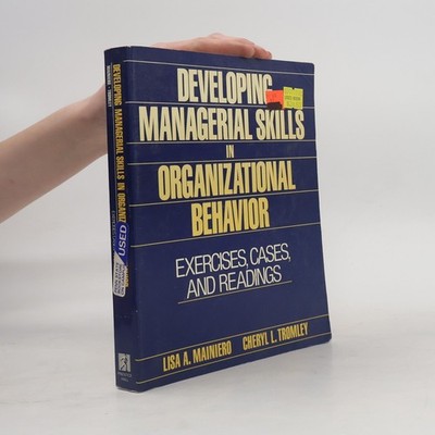 Developing Managerial Skills in Organizational Behavior  |  Lisa A. Mainiero