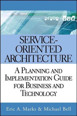 Service-Oriented Architecture: A Planning and Implementation Guide for Business 