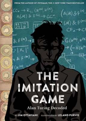 The Imitation Game: Alan Turing Decoded by Jim Ottaviani: Used