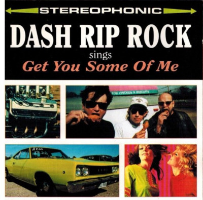 DASH RIP ROCK - Get You Some of Me (CD 1995)