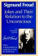Jokes and Their Relation to the Unconscious (The Standard Edition)  (Comp - GOOD