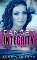 Ranger Integrity | A Small-Town Christian Romantic Suspense | Lynn Shannon