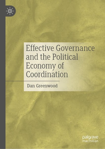 Dan Greenwood | Effective Governance And The Political Economy Of Coordination-image