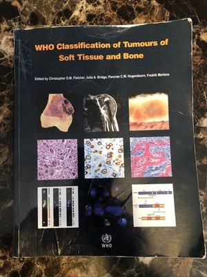 WHO Classification of Tumours of Soft Tissue and Bone