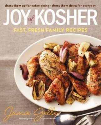 Joy of Kosher: Fast, Fresh Family Recipes - Hardcover By Geller, Jamie - GOOD