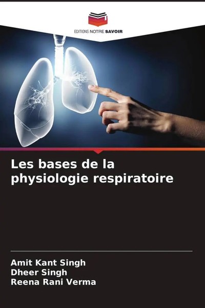 Amit Kant Singh (U. A.) | Les Bases De La Physiologie Respiratoire | Taschenbuch-image