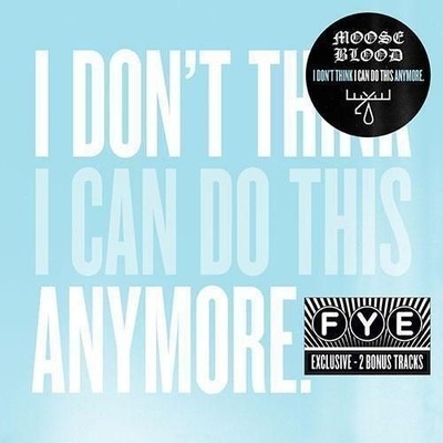 Audio Cd Neu - Moose Blood - I Don't Think I Can Do This Anymore -I- N/a