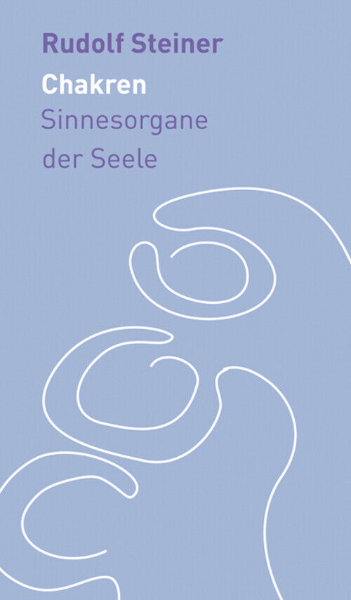 Thumbnail - Die Chakren | Sinnesorgane Der Seele | Rudolf Steiner | Deutsch | Buch