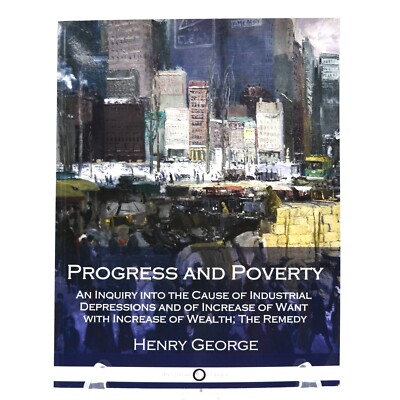 Progress and Poverty An Inquiry into the Cause of Industrial Depressions PB Book