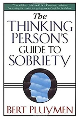 The Thinking Person's Guide to Sobriety Hardcover Bert Pluymen