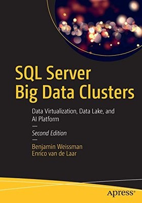 SQL Server Big Data Clusters : Data Virtualization, Data Lake, and AI ...