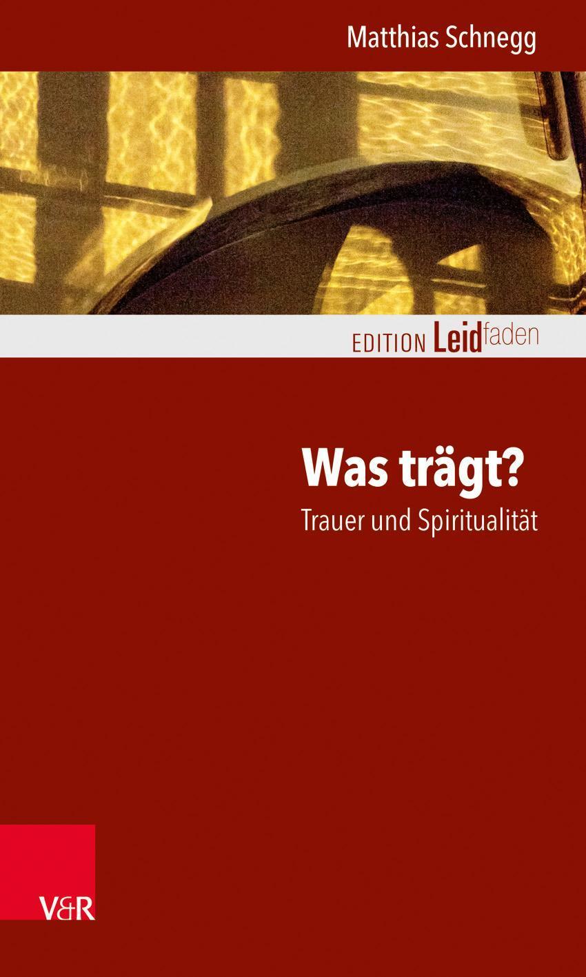 Thumbnail - Was Trägt? Trauer Und Spiritualität Matthias Schnegg