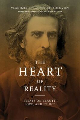 The Heart of Reality: Essays ... 9780268108939 by Soloviev, Vladimir Sergeyevich