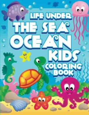Life Under The Sea: Ocean Kids Coloring Book (Super Fun Coloring Boo - VERY GOOD