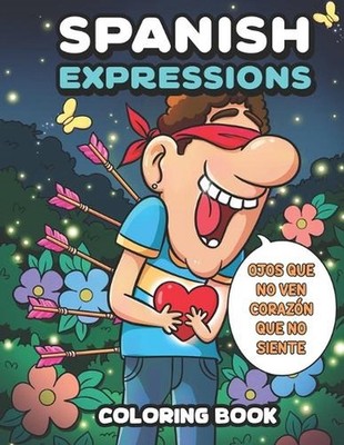 Spanish idioms and expressions Coloring Book: Learn Spanish & English while colo