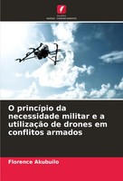 Florence Akubuilo | O PrincíPio Da Necessidade Militar E A UtilizaçãO De...