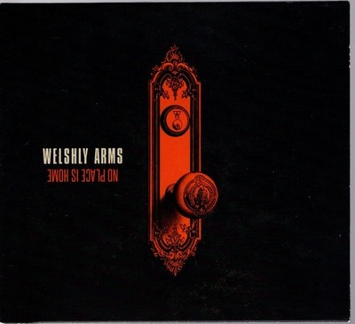 Welshly Arms   No Place Is Home - Alternative Rock CD Album 2018 Cardsleeve