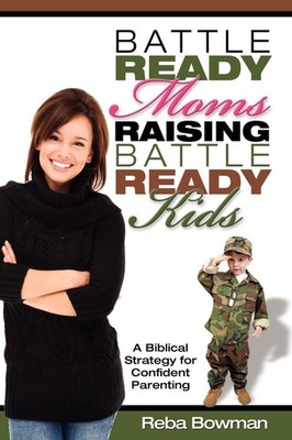Battle-ready Moms Raising Battle-ready Kids