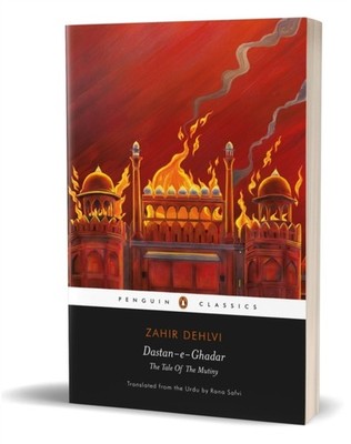 DASTANEGHADAR THE TALE OF THE MUTINY by SAFVI, RANA DEHLVI Paperback Self Help