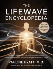 The LifeWave Encyclopedia: Research-Backed Methods for Stem Cell Activation, Inf