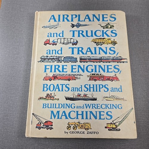 Airplanes and Trucks and Trains, Fire Engines by George Zaffo ~ 1977 Hardcover