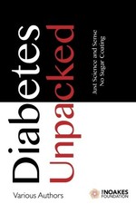 DIABETES UNPACKED: JUST SCIENCE AND SENSE. NO SUGAR By Tim Noakes & Fung Jason