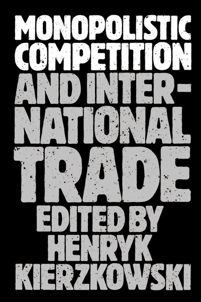 Kierkowski | Monopolistic Competition And International Trade | Taschenbuch-image