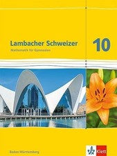 Lambacher Schweizer Mathematik 10. Ausgabe Baden-Württemberg: Buch Klett