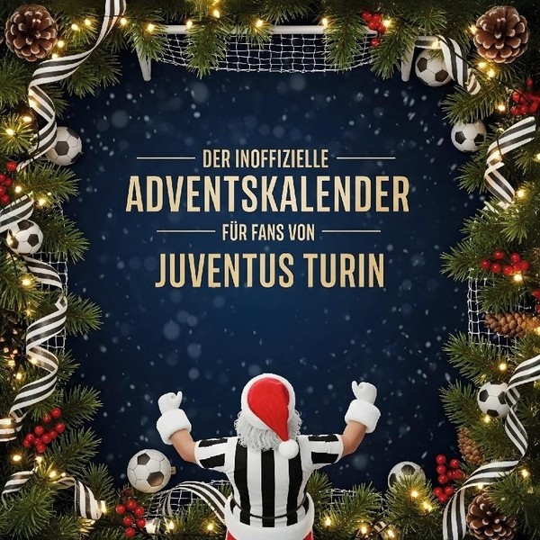 Der Inoffizielle Adventskalender FüR Fans Von Juventus Turin Hannah Frank-image