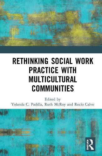 Rethinking Social Work Practice with Multicultural Communities - 9780367353476
