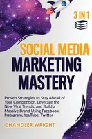 Chandler Wright | Social Media Marketing Mastery | Buch | Englisch (2020)