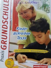 Kinder schreiben Texte Praxis Grundschule Lehrermaterialien 