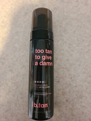 B Tan,  Too Tan To Give A Damn  Insanely Dark, Self Tan Mousse New