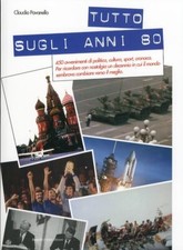 Libri Claudio Pavanello - Tutto Sugli Anni 80