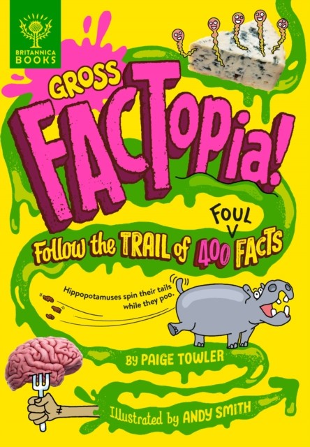 Gross FACTopia! Follow the trail of 400 foul facts (Ages 8-12): Follow the trai - Image 6
