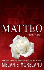 The Boss - Matteo: A forced proximity romance (Men of Hidden Justice) [Special