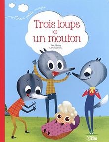 Trois loups et un mouton - dès 2 ans von Pascal Brissy | Buch | Zustand sehr gut