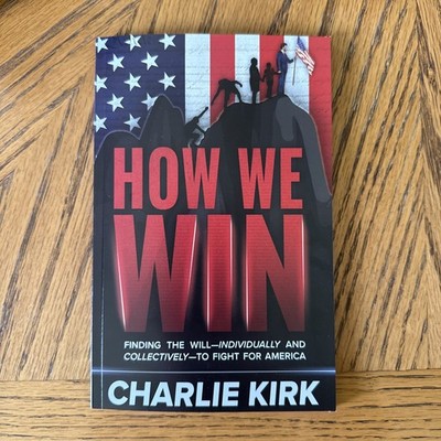 How We Win Charlie Kirk 2022 Political Conservative Turning Point USA Book