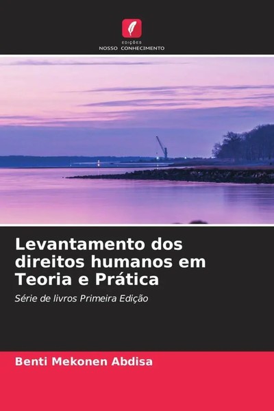 Benti Mekonen Abdisa | Levantamento Dos Direitos Humanos Em Teoria E PráTica-image