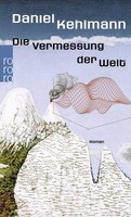 Die Vermessung Der Welt ~ Daniel Kehlmann ~ 9783499241000