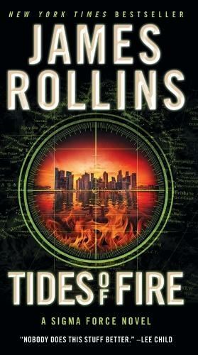 Tides of Fire: A Sigma Force Novel by James Rollins