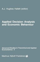 Andrew J. Hughes Hallett | Applied Decision Analysis And Economic Behaviour