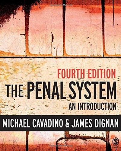 The Penal System, Fourth Edition: An Introduction-Mick Cavadino,