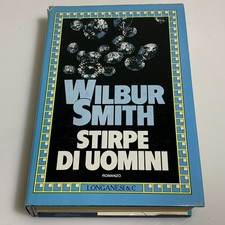 Stirpe di uomini romanzo storico di Wilbur Smith. Longanesi