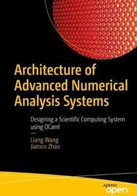 Architecture of Advanced Numerical Analysis Systems: Designing a Scientific Comp