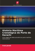 Irum Javed | HistóRia MaríTima CronolóGica Do Porto De Karachi | Taschenbuch