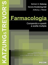 Farmacologia. Compendio e quesiti a scelta multipla - Katzung Bertram G., ...