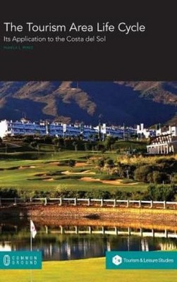 The Tourism Area Life Cycle: Its Application To The Costa Del Sol