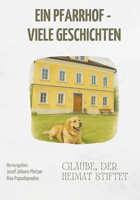 Ein Pfarrhof - viele Geschichten