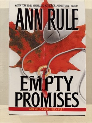 Empty Promises : And Other True Cases by Ann Rule (Hardcover, 2001)